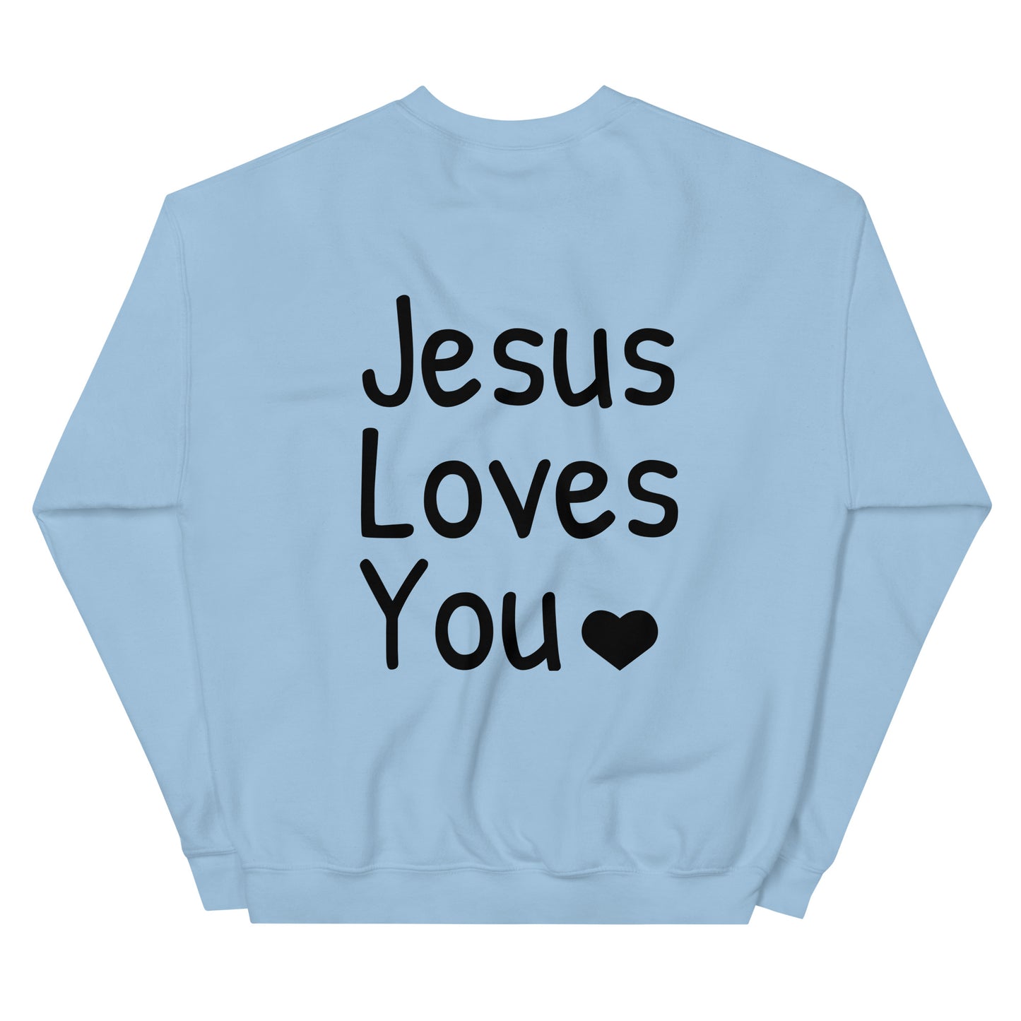 Jesus Loves You Sweatshirt