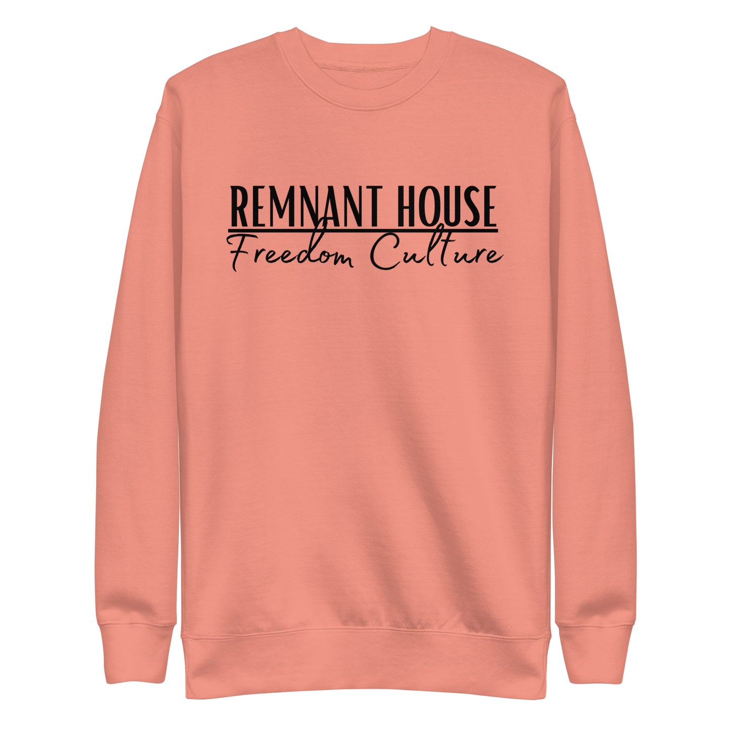 Remnant House-FREEDOM CULTURE Sweatshirt