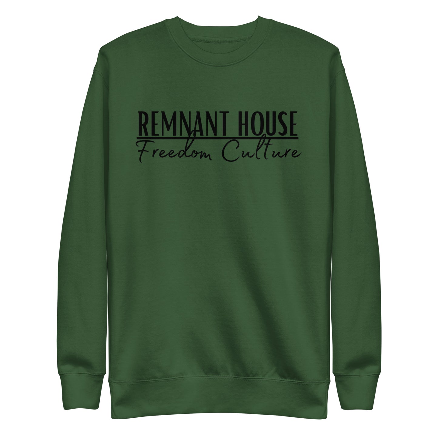 Remnant House-FREEDOM CULTURE Sweatshirt